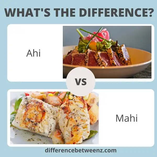 Difference between Ahi and Mahi