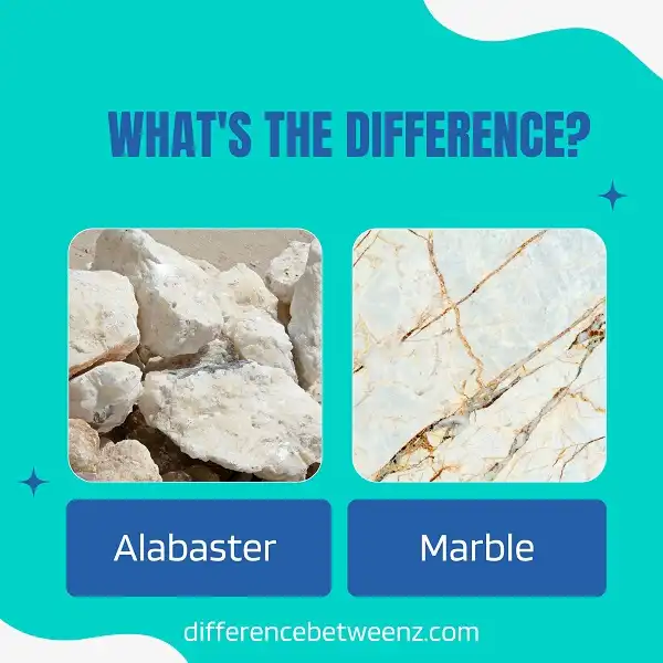 Difference between Alabaster and Marble
