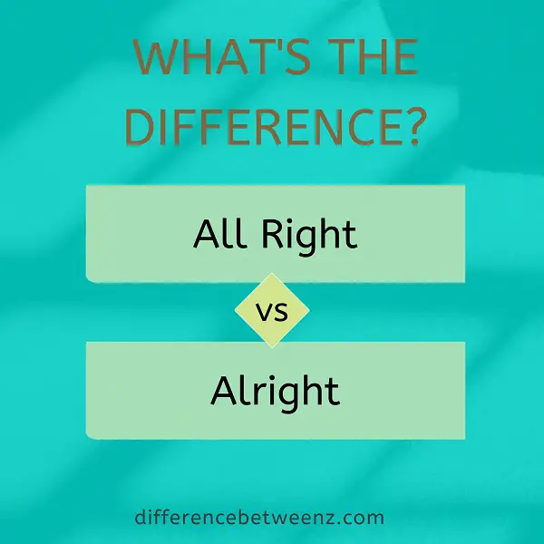 Difference between All Right and Alright