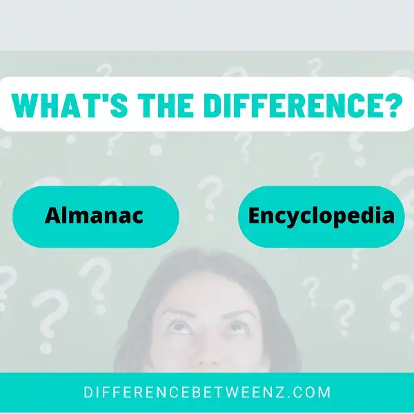 Difference between Almanac and Encyclopedia