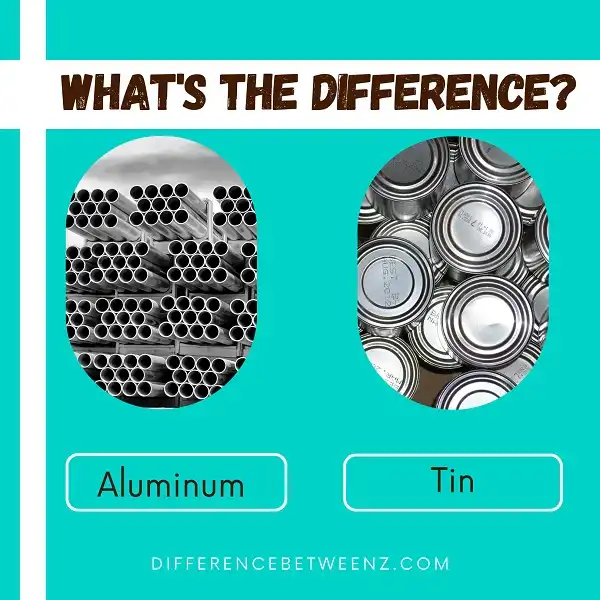 Difference between Aluminum and Tin