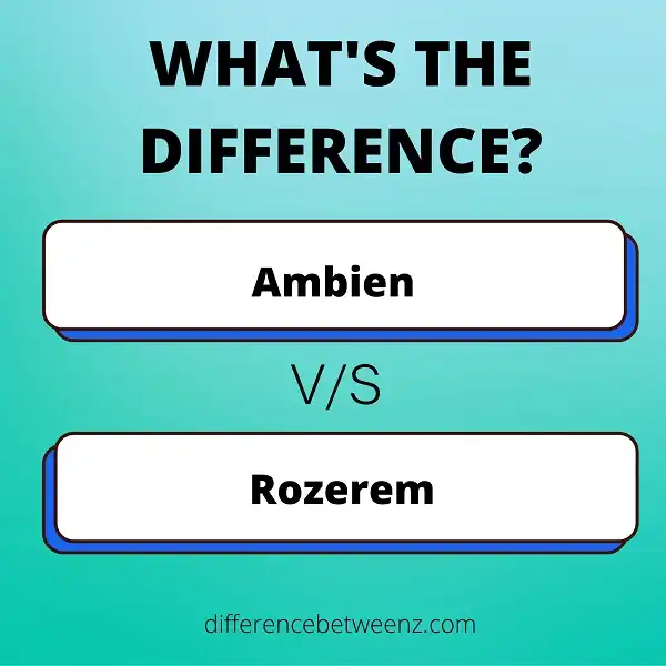 Difference between Ambien and Rozerem