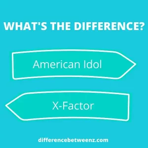 Difference between American Idol and X-Factor