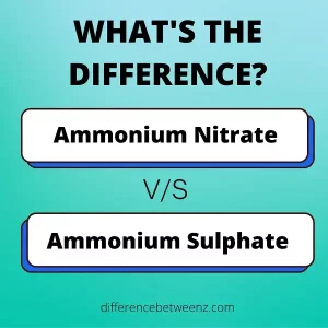 Difference between Ammonium Nitrate and Ammonium Sulphate