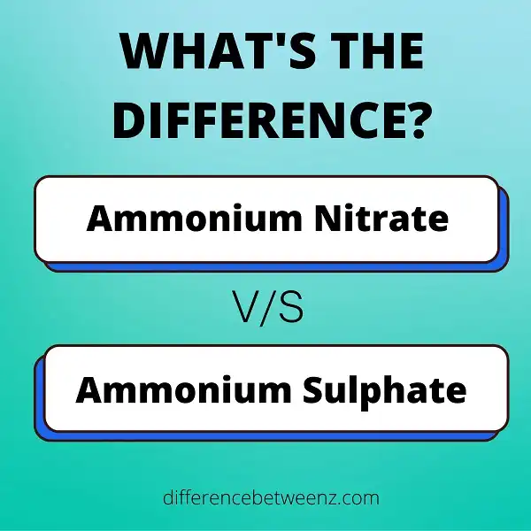 Difference between Ammonium Nitrate and Ammonium Sulphate