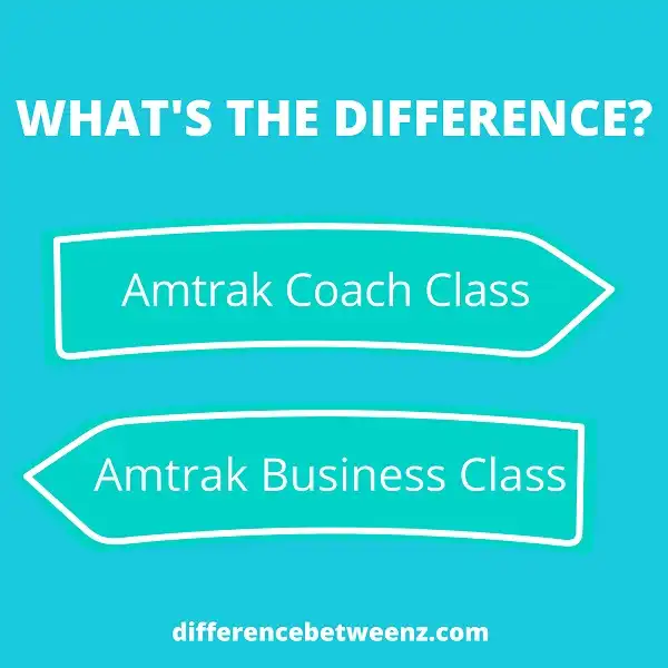 Difference between Amtrak Coach and Business Class