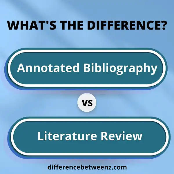 Difference between Annotated Bibliography and Literature Review