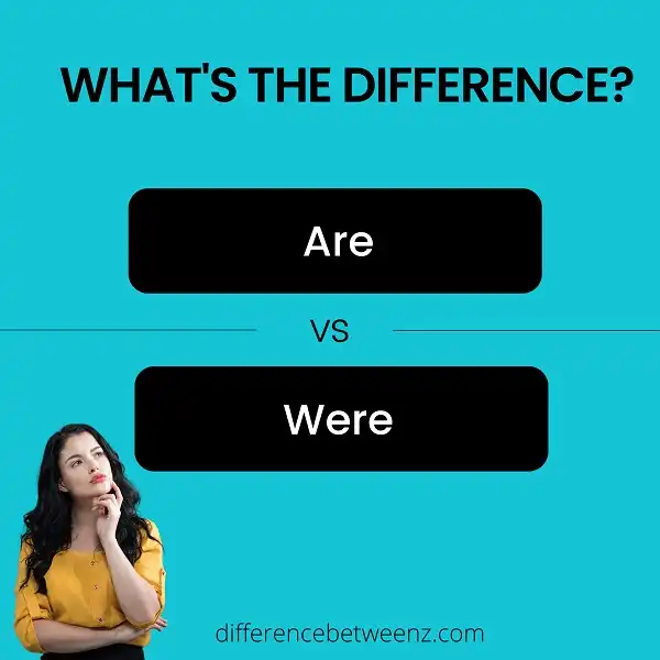 Difference between Are and Were
