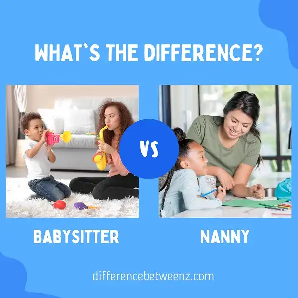 Difference between Babysitters and Nannies