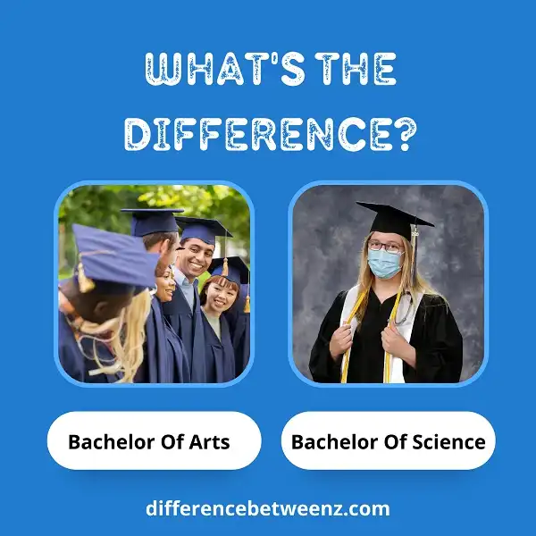 Difference between Bachelor Of Arts and Bachelor Of Science