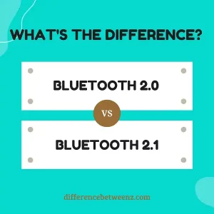 Difference between Bluetooth 2.0 and Bluetooth 2.1