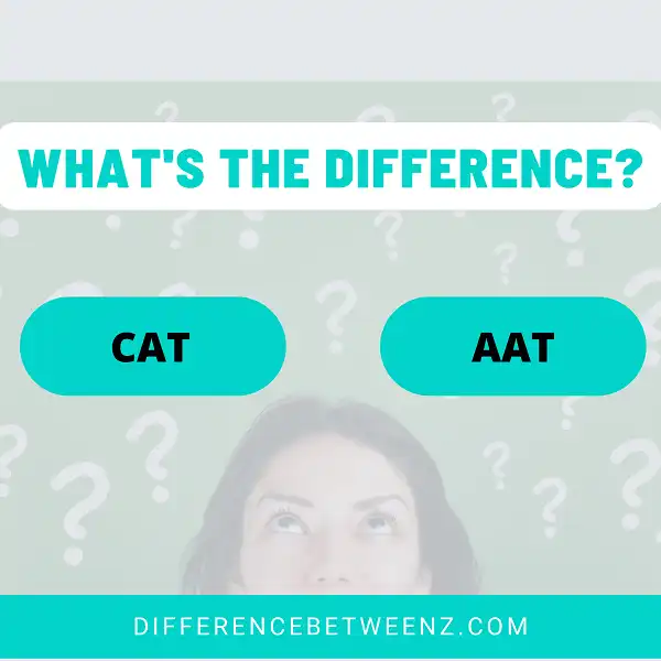 Difference between CAT and AAT