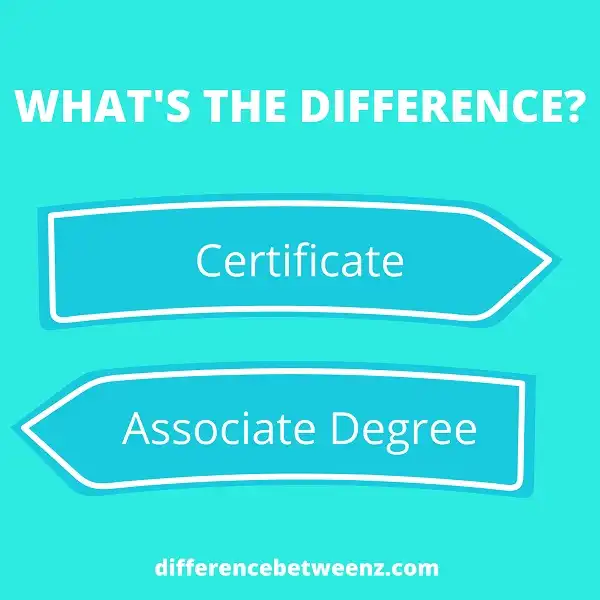 Difference between Certificate and Associate Degree