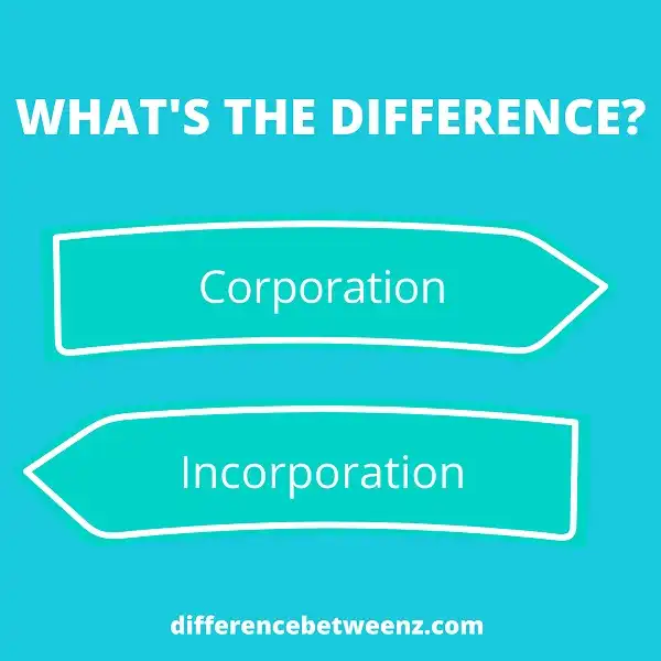 difference-between-corporation-and-incorporation-difference-betweenz