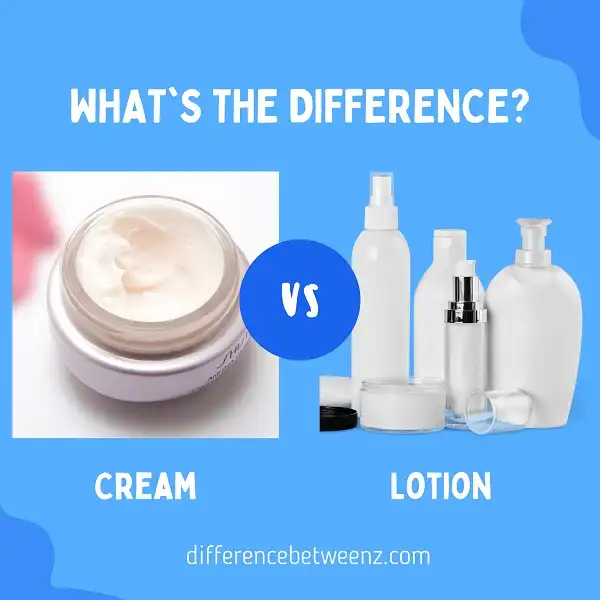 Difference between Cream and Lotion