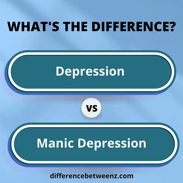 Difference between Depression and Manic Depression