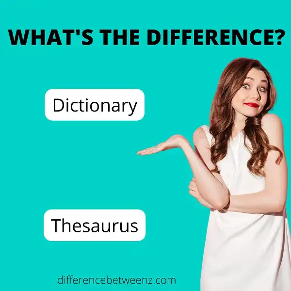 Difference between Dictionary and Thesaurus