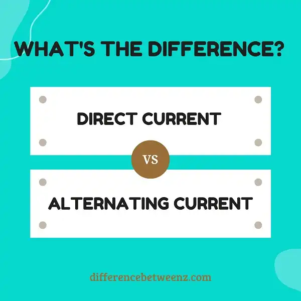 Difference between Direct Current and Alternating Current