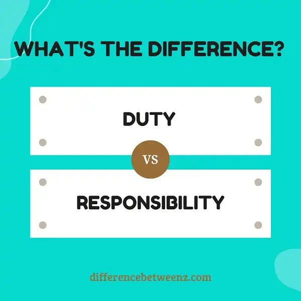 Difference between Duties and Responsibilities