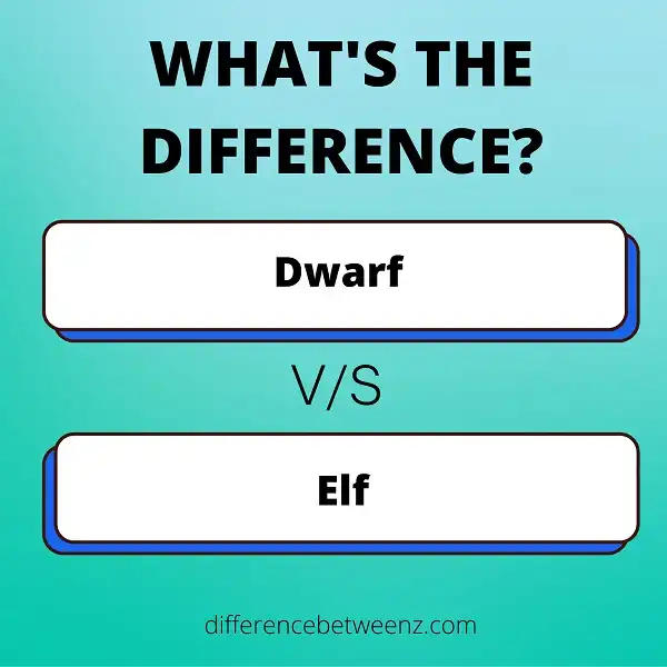 Difference between Dwarf and Elf