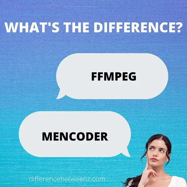 Difference between FFmpeg and MEncoder