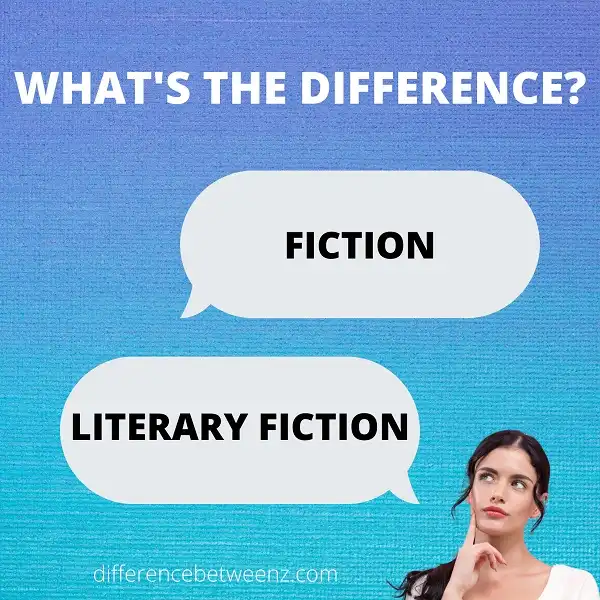 Difference between Fiction and Literary Fiction