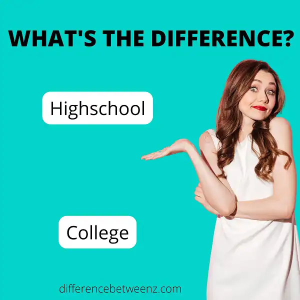 Difference between Highschool and College