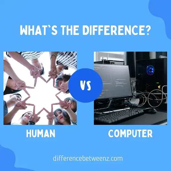 Difference between Human and Computer