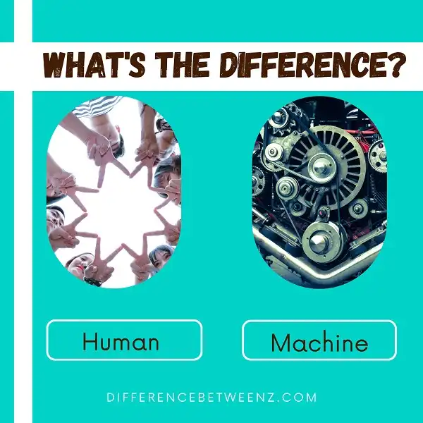 Difference between Human and Machine