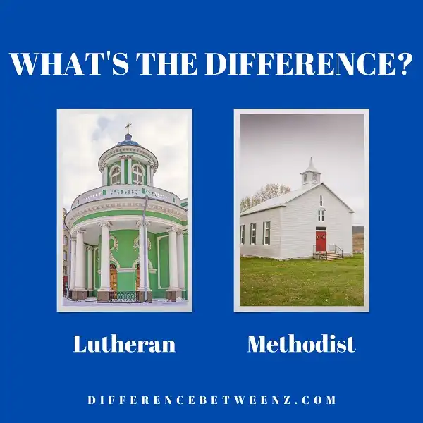 Difference between Lutheran and Methodist