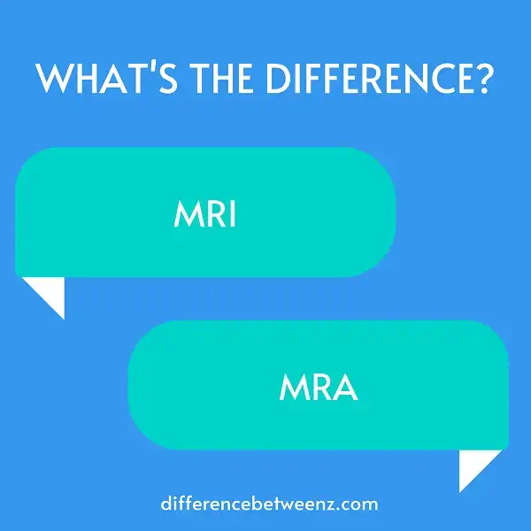 Difference between MRI and MRA