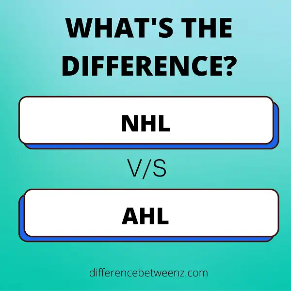 Difference between NHL and AHL