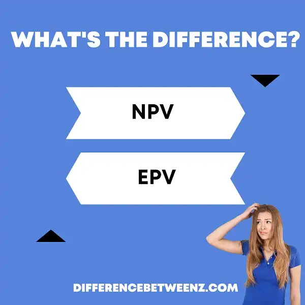 Difference between NPV and EPV
