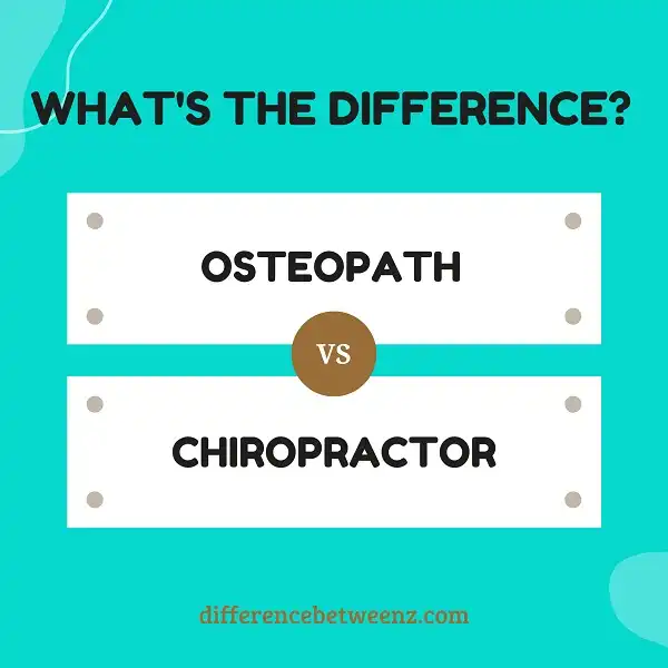 Difference between Osteopath and Chiropractor