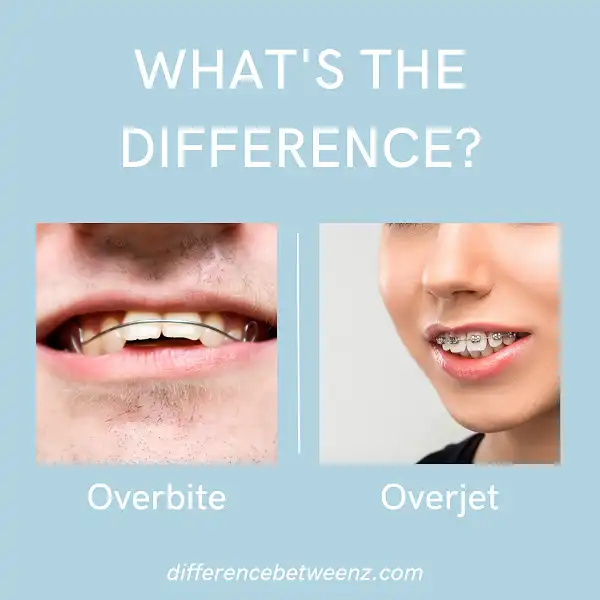 Difference between Overbite and Overjet