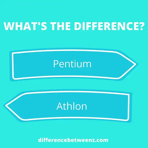 Difference between Pentium and Athlon