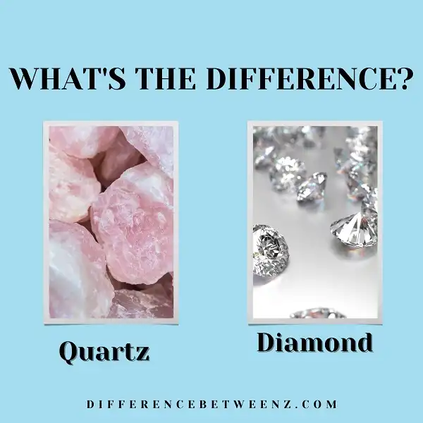 Difference between Quartz and Diamond