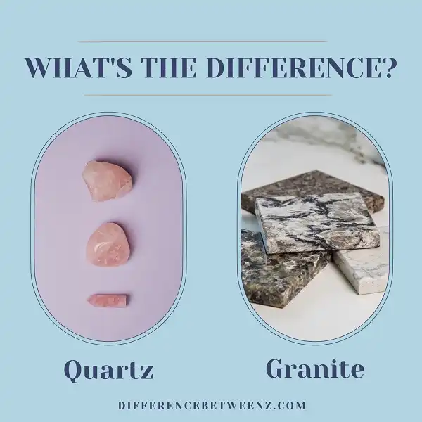 Difference between Quartz and Granite