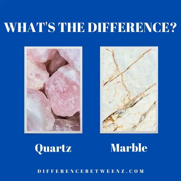 Difference between Quartz and Marble