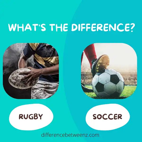 Difference between Rugby and Soccer