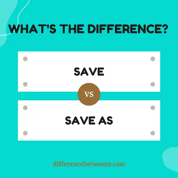 Difference between Save and Save As