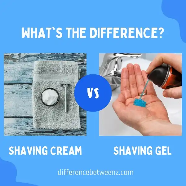 Difference between Shaving Cream and Gel