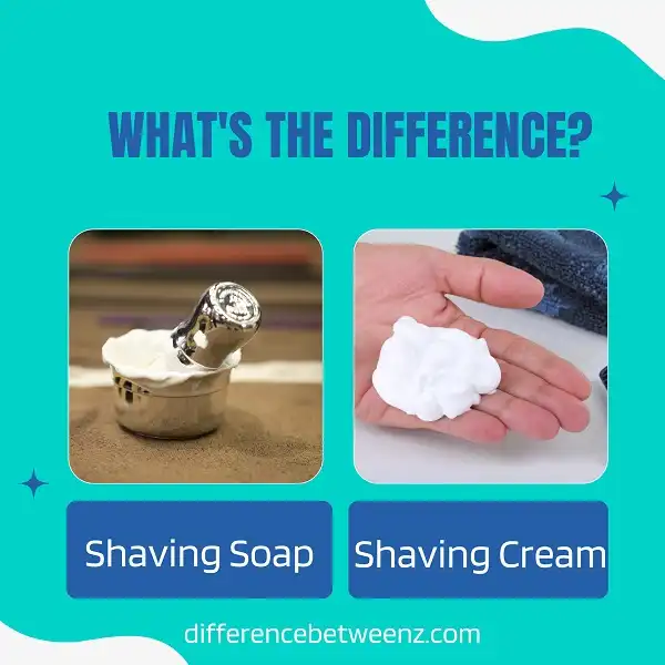 Difference between Shaving Soap and Cream