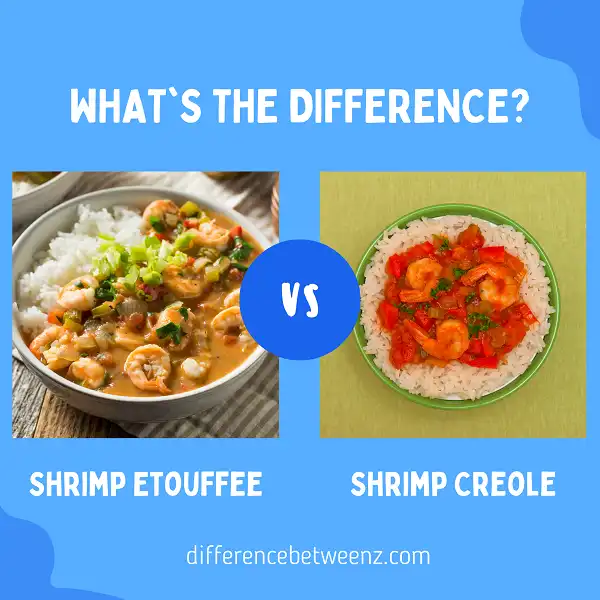 Difference between Shrimp Etouffee and Shrimp Creole
