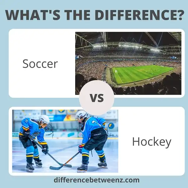 Difference between Soccer and Hockey