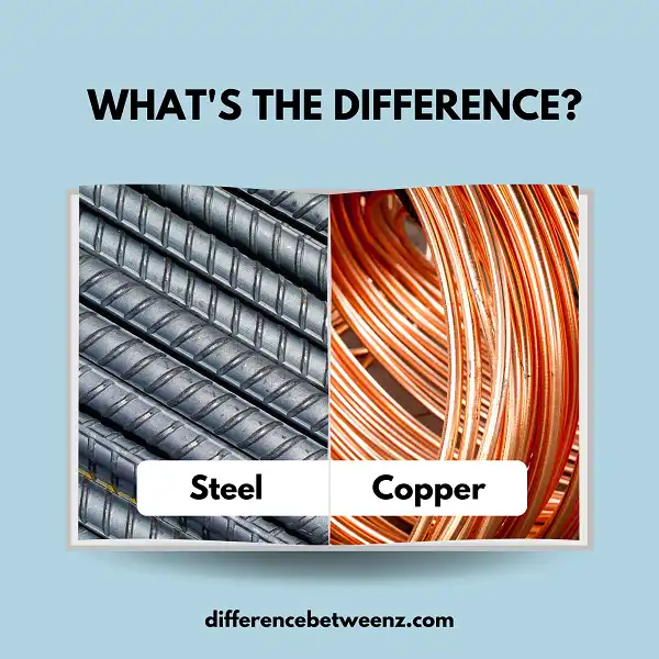 Difference between Steel and Copper