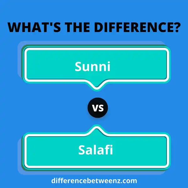 Difference between Sunni and Salafi
