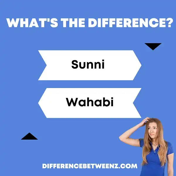 Difference between Sunni and Wahabi