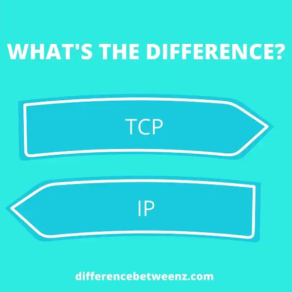 Difference between TCP and IP