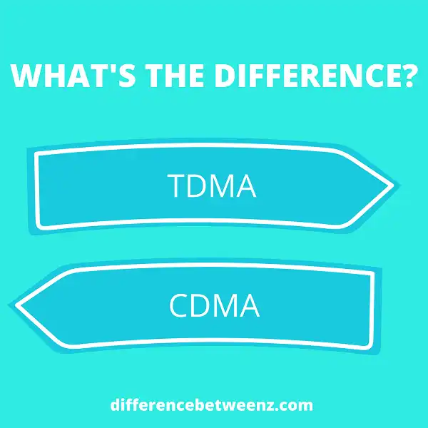 Difference between TDMA and CDMA